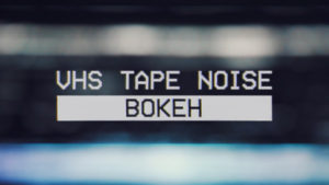 VHS Tape Noise Bokeh