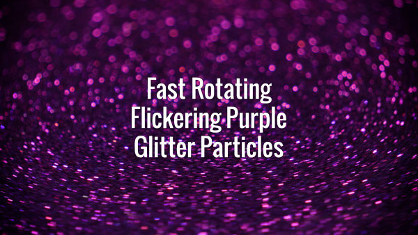 Seamlessly looping fast-rotating flickering violet glitter particles.
