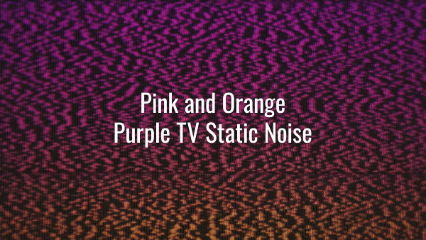 Seamlessly looping orange and pink gradient bad signal TV static noise and scan line.